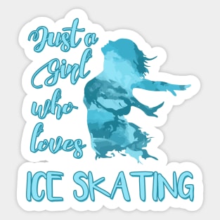 Just a Girl who Loves Ice Skating Figure Skater Sticker